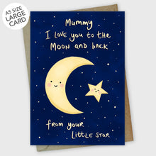 Load image into Gallery viewer, I love you to the Moon and Back Mummy Cute Star Mother's Day Card