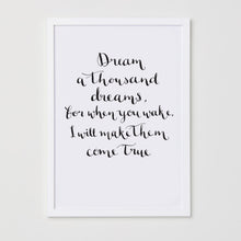 Load image into Gallery viewer, Dream a Thousand Dreams Calligraphy Print
