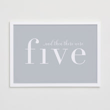 Load image into Gallery viewer, And then there were five 5... Print