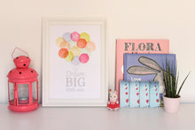Load image into Gallery viewer, Dream Big Little One Balloon Print