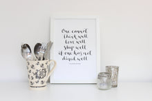 Load image into Gallery viewer, One Cannot Think Well Virginia Woolf Calligraphy Print - Black