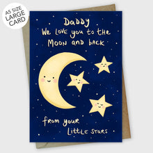 Load image into Gallery viewer, We love you to the Moon and Back Daddy Cute Star Father&#39;s Day Card from 3 kids
