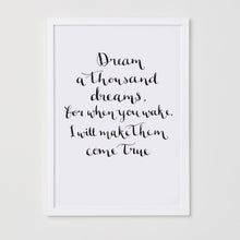 Load image into Gallery viewer, Dream a Thousand Dreams Calligraphy Print

