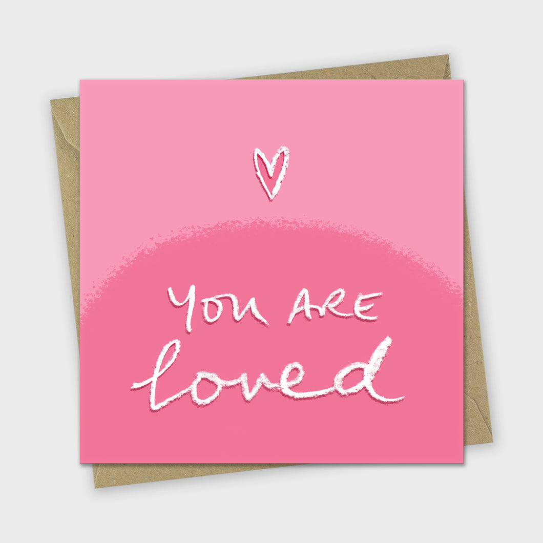 You Are Loved Greetings Card