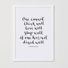 Load image into Gallery viewer, One Cannot Think Well Virginia Woolf Calligraphy Print - Black
